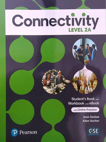 Connectivity 2a - Student's Book + Workbook + Interactive Student's E-book + Online Practice Digital Resources + App, De Saslow, Joan. Editorial Pearson, Tapa Blanda En Inglés Americano, 2021