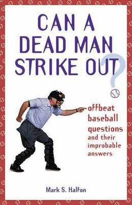 Libro Can A Dead Man Strike Out? - Mark S. Halfon