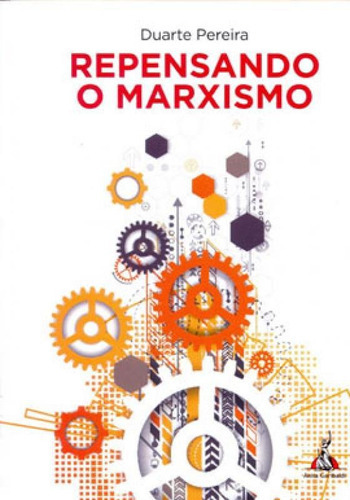 Repensando O Marxismo, De Pereira, Duarte. Editora Anita Garibaldi, Capa Mole Em Português