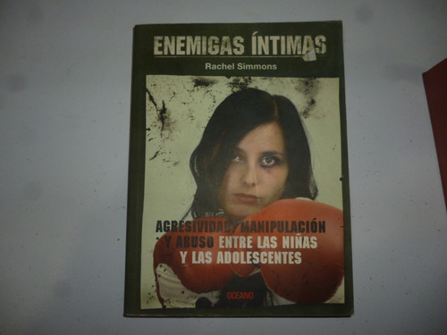 Libro Enemigas Intimas, Abuso De Niñas Y Adolescescentes (Usado)