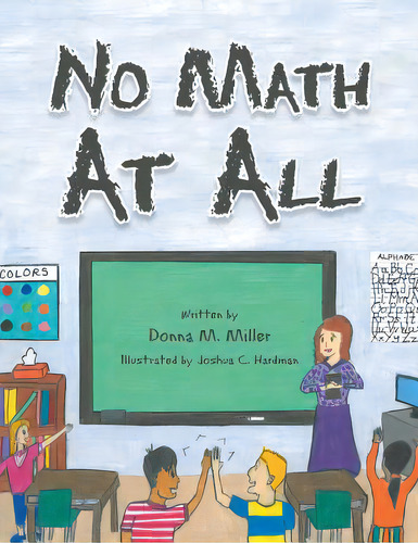 No Math At All, De Miller, Donna M.. Editorial Authorhouse, Tapa Blanda En Inglés