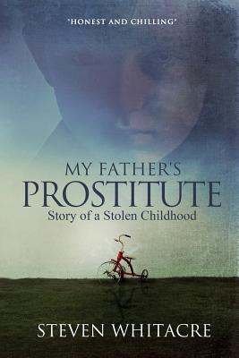 Libro My Fathers Prostitute: Story Of A Stolen Childhood ...
