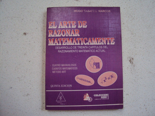 El Arte De Razonar Matematicamente Por Hugo Tasanco Marcos