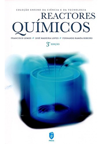 Libro Reactores Químicos - Lemos, Francisco/madeira Lopez, 