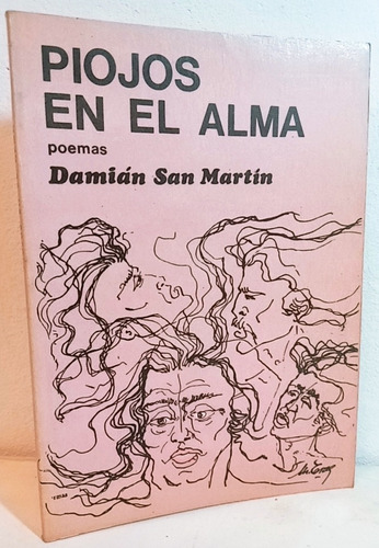 Damián San Martín Piojos En El Alma - 1988 - Poesía Chile