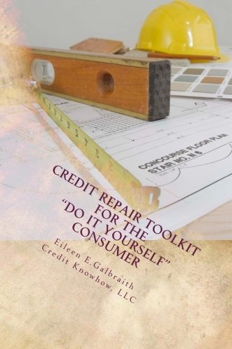 Credit Repair Toolkit For The Do It Yourself Consumer (volum