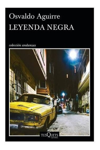 Leyenda Negra - Osvaldo Aguirre