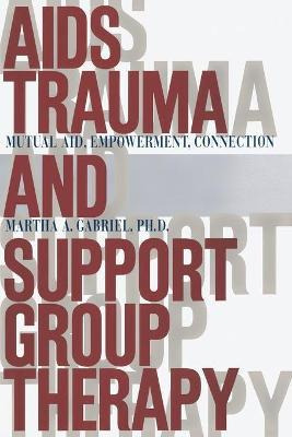 Libro Aids Trauma And Support Group Therapy - Martha A. G...