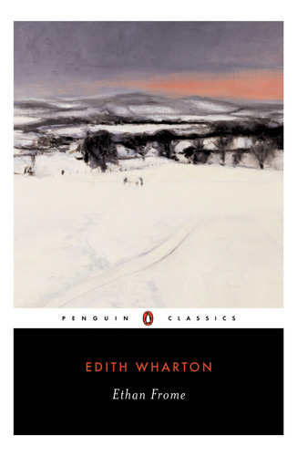 Libro Ethan Frome De Wharton Edith Penguin Classics