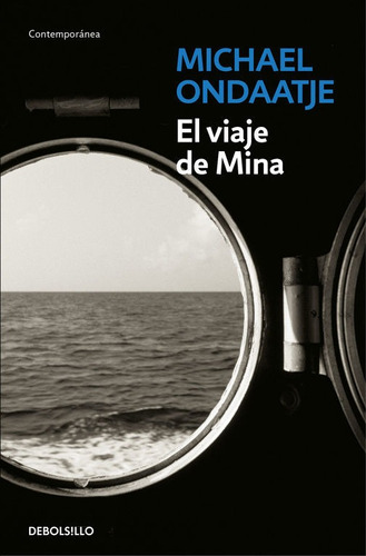 El Viaje De Mina, De Ondaatje, Michael. Editorial Debolsillo, Tapa Blanda En Español