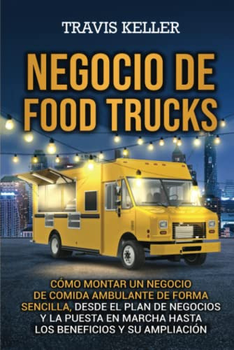 Negocio De Food Trucks: Como Montar Un Negocio De Comida Amb