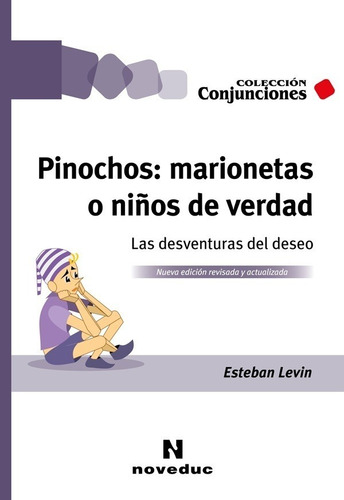 Pinochos: Marionetas O Niños De Verdad - Esteban Levin