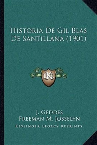 Historia De Gil Blas De Santillana (1901) - J Geddes