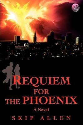 Libro Requiem For The Phoenix - Skip Allen