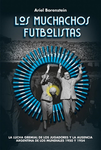 Libro Muchachos Futbolistas, Los - Borenstein, Ariel