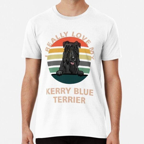 Remera I Really Love My  Kerry Blue Terrier Dog Pet Gift Ide