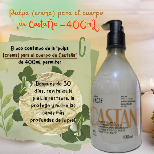 Pulpa Para Cuerpo Antiresequedad Castaña Natura Ekos 400ml