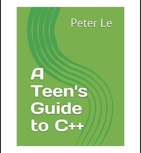 Livro: A Teens Guide To C++ (a Teens Guide To Programming)