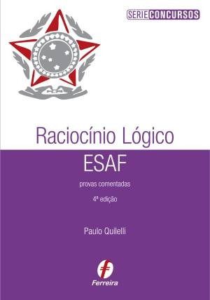 Raciocinio Logico Esaf: Provas Comentadas - Col.serie Concur