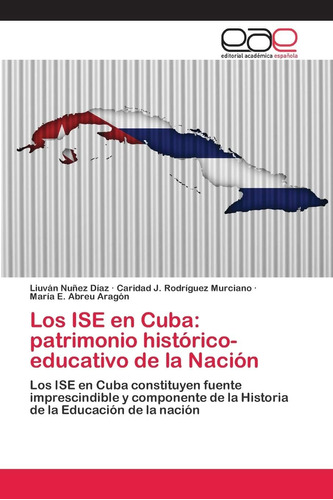 Libro: Los Ise Cuba: Patrimonio Histórico-educativo