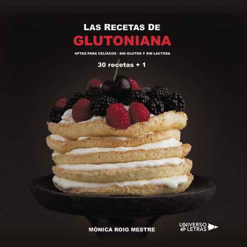 Las Recetas De Glutoniana, De Roig Mestre , Mònica.., Vol. 1.0. Editorial Universo De Letras, Tapa Blanda, Edición 1.0 En Español, 2019