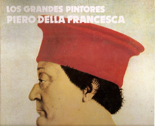 Los Grandes Pintores Nº 21 Piero Della Francesca  Viscontea