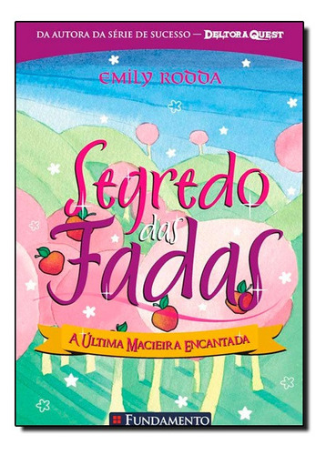 Livro Segredo Das Fadas 04 A Ultima Macieira Encantada