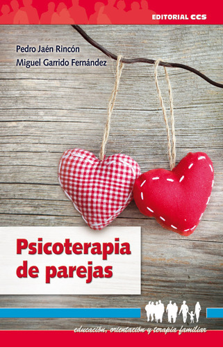 Psicoterapia de parejas, de Jaén Rincón, Pedro. Editorial EDITORIAL CCS, tapa blanda en español