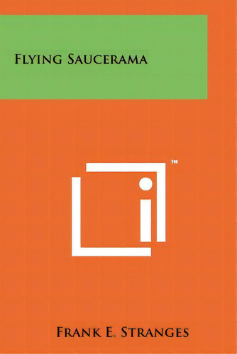 Flying Saucerama, De Stranges, Frank E.. Editorial Literary Licensing Llc, Tapa Blanda En Inglés