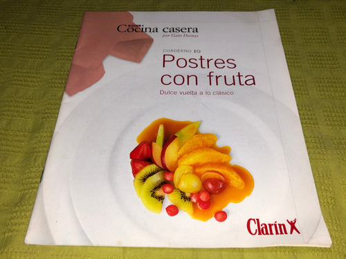 Cocina Casera / Cuaderno 10 / Postres Con Fruta - Clarín