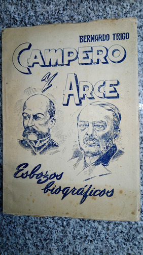 Campero Y Arce Esbozos Biograficos Bernardo Trigo,bolivia C5