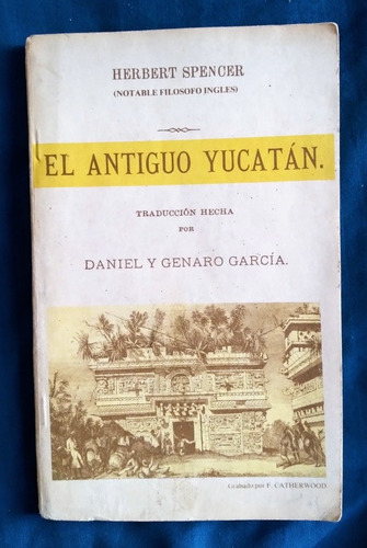Libro: El Antiguo Yucatán, Herbert Spencer, (edición Facsimi (Usado)