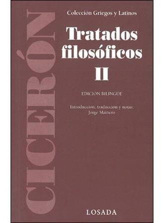 Tratados Filosoficos Ii- Edicion Bilingue - Ciceron