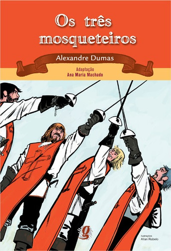 Os três mosqueteiros, de Dumas, Alexandre. Série Teatro Jovem Editora Grupo Editorial Global, capa mole em português, 2011