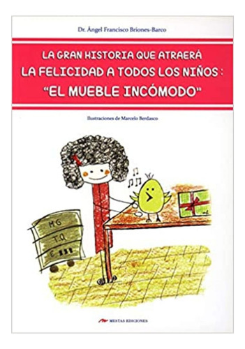 La Historia De La Felicidad Para Niños, De Briones Barco; Angel. Editorial Mestas Ediciones, Tapa Blanda, Edición 1 En Español, 2016