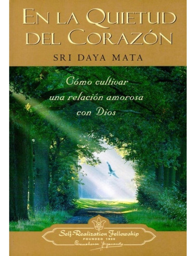 En La Quietud Del Corazon Sri Daya Mata