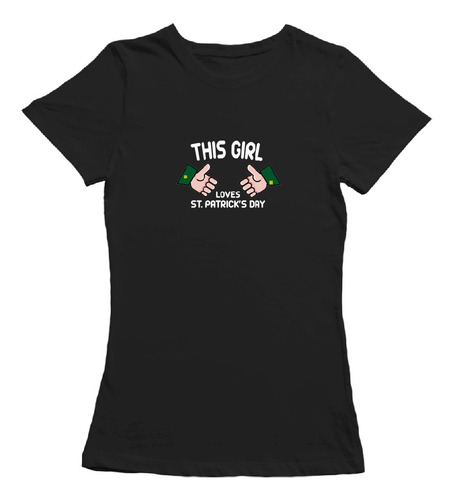Esta Muchacha Ama El Día De San Patricio Camiseta De Mujer