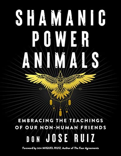 Shamanic Power Animals: Embracing The Teachings Of Our Non-human Friends (shamanic Wisdom Series), De Ruiz, Don Jose. Editorial Hierophant Publishing, Tapa Blanda En Inglés