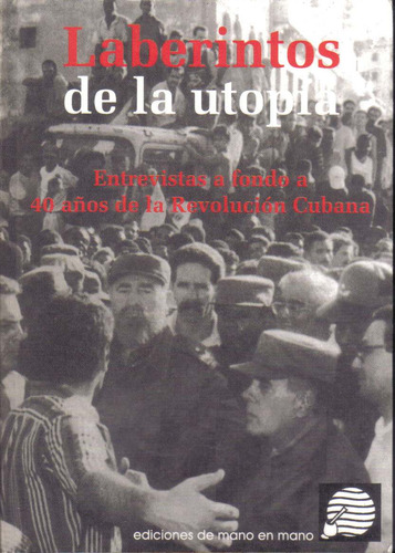 Laberintos De La Utopía. Revolución Cubana