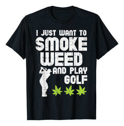 Smoke Weed Play Golf Golf Cannabis 420 Thc Golfista Stoner C
