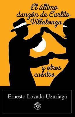 Libro El Ultimo Danzon De Carlito Villalonga Y Otros Cuen...