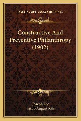 Libro Constructive And Preventive Philanthropy (1902) - L...