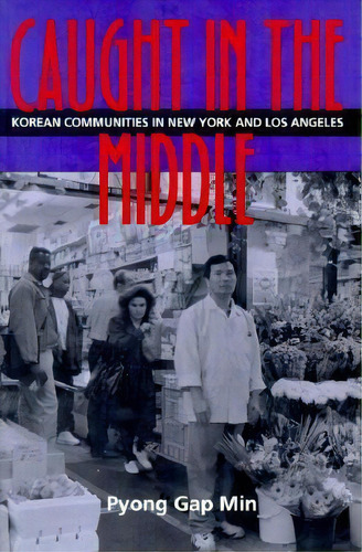 Caught In The Middle, De Pyong Gap Min. Editorial University California Press, Tapa Blanda En Inglés