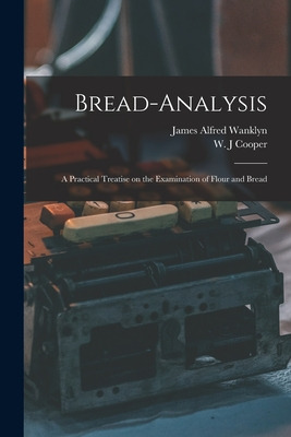 Libro Bread-analysis; A Practical Treatise On The Examina...