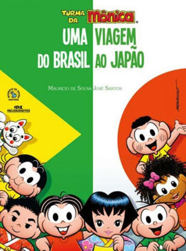 Turma da Mônica - Uma Viagem do Brasil ao Japão, de Santos, José. Editora Melhoramentos, capa mole em português