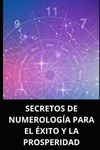 Secretos De Numerologia Para El Exito Y La Prosperidad