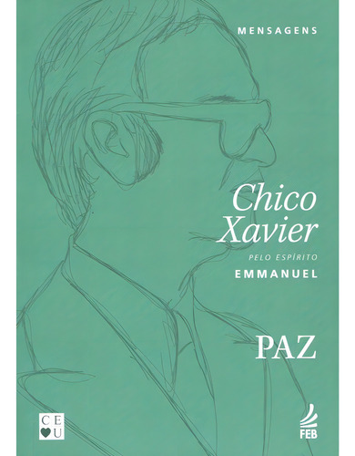 Paz de Francisco Cândido Xavier Ditado por Emmanuel. Editora Feb Capa Mole edição em português 2023