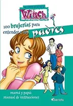 Comprar Libro 100 Brujerias Para Entender A Los Padres Los Libros S