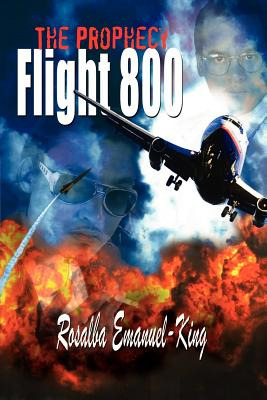 Libro Flight 800: The Prophecy - Emanuel-king, Rosalba