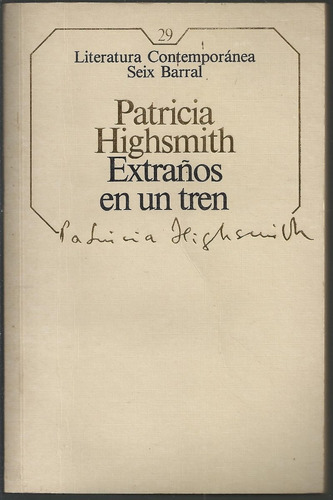 Extraños En Un Tren - Patricia Highsmith - Seix Barral